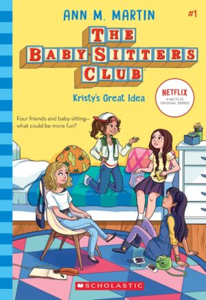 The Babysitters Club 1 - Kristy's Great Idea