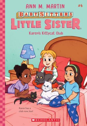 The Babysitters Little-Sister Club #4 – Karen's Kittycat Club