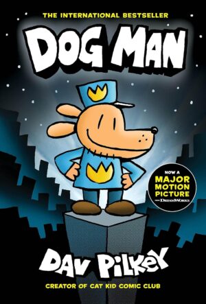 Dog Man: A Graphic Novel (Dog Man #1)