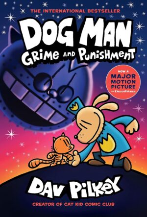 Dog Man Grime and Punishment (Dog Man #9)